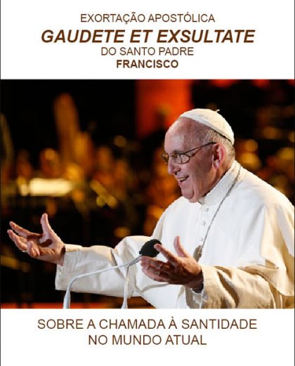 Exortação Apostólica "Gaudete et Exsultate" do Santo Padre Francisco