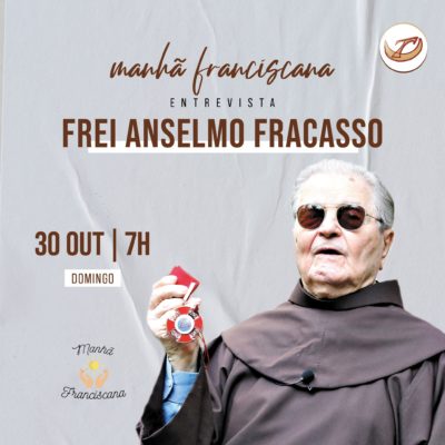 Entrevista com Frei Anselmo Fracasso; ouça!