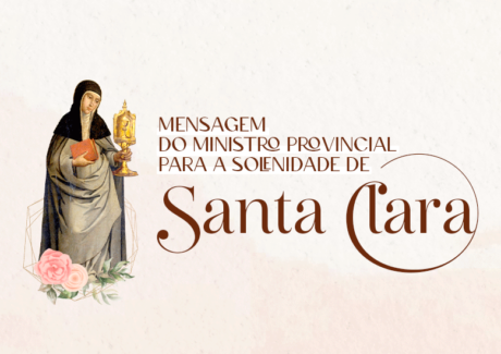 “Santa Clara de Assis é, para nós, luminar de nossa identidade”, diz Ministro Provincial