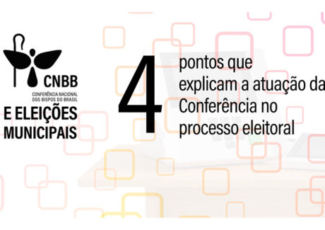 CNBB e Eleições Municipais: quatro pontos que explicam a atuação da Conferência no processo eleitoral