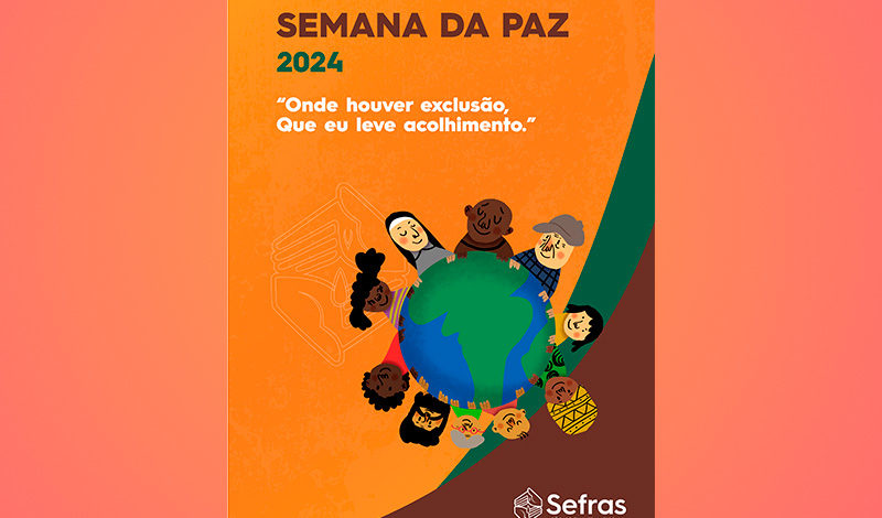 Sefras realiza Semana da Paz: Onde houver exclusão que eu leve acolhimento