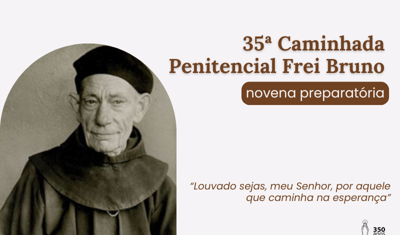 Província inicia novena preparatória para 35ª Caminhada Penitencial Frei Bruno