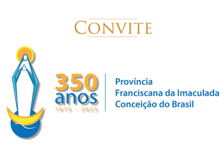 Convite: Celebração do Jubileu dos 350 anos da Província da Imaculada Conceição do Brasil