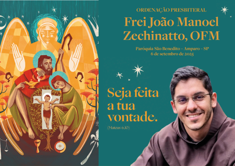 Seja feita a Tua vontade: Frei João Zechinatto será Ordenado Presbítero
