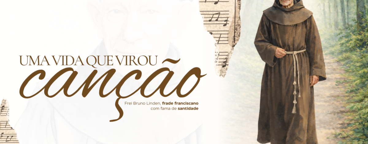 “Uma vida que virou canção”: série retrata a missão e a fama de santidade de Frei Bruno Linden