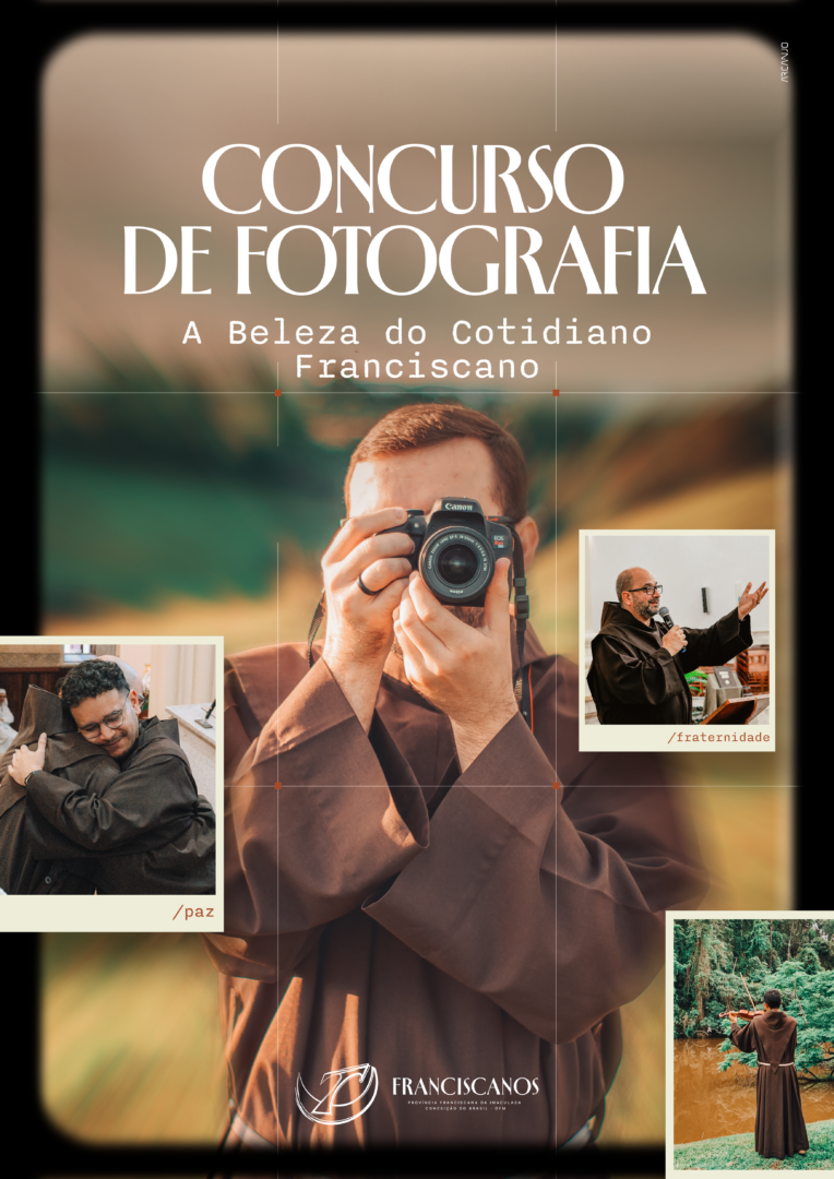 [Concurso de Fotografia “A Beleza do Cotidiano Franciscano”]