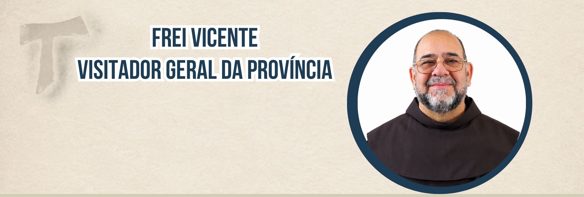 Frei Vicente - Visitador Geral