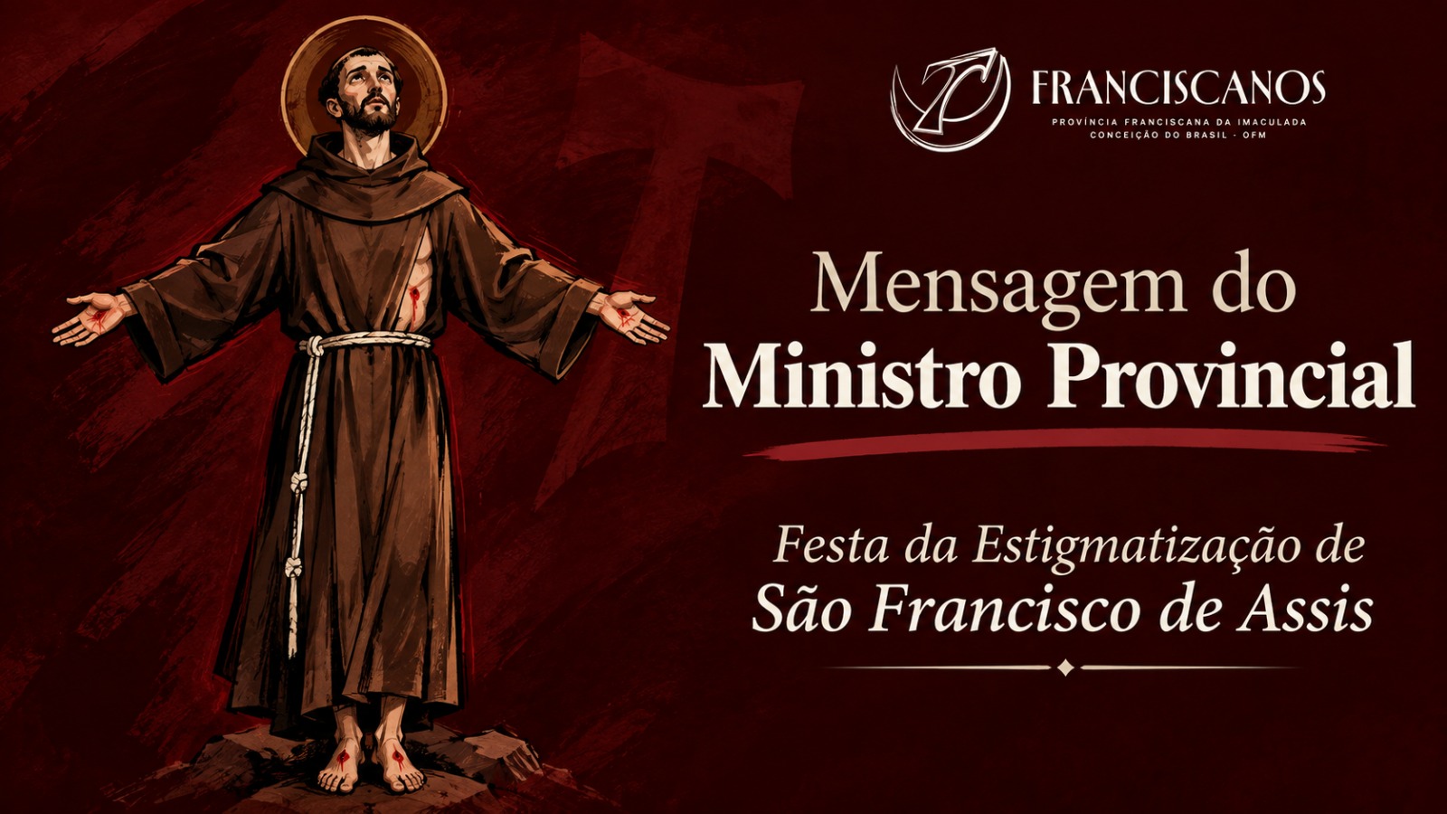 [Mensagem do Ministro Provincial pela Festa da Impressão das Chagas de São Francisco]