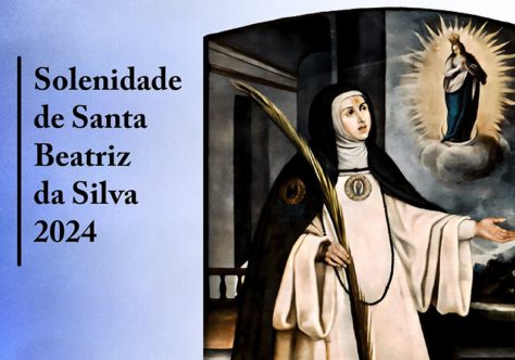 Carta do Ministro Geral às Irmãs da Ordem da Imaculada Conceição na Solenidade de Santa Beatriz da Silva 2024