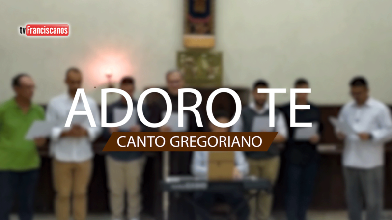 Canto Gregoriano | Adoro Te
