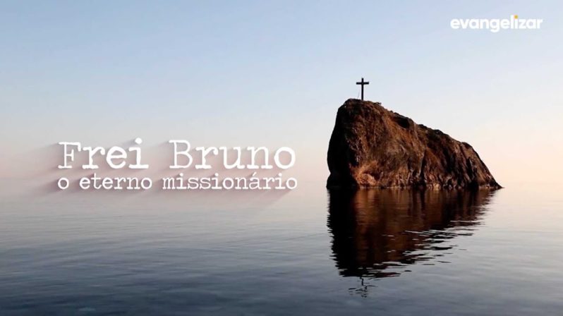 Documentário – Frei Bruno, eterno missionário