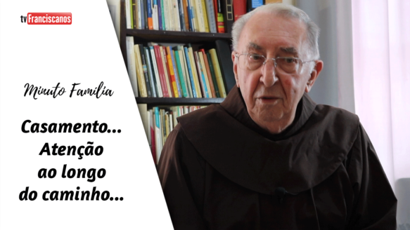 Minuto Família | Casamento… Atenção ao longo do caminho…