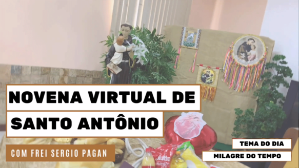 Novena de Santo Antônio | 3º dia: “Milagre do Tempo”