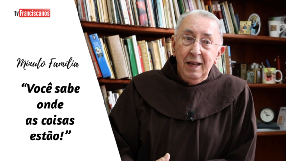 Minuto Família | “Você sabe onde estão as coisas!”