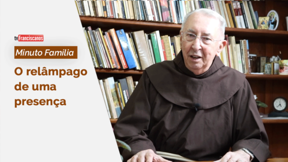 Minuto Família | O relâmpago de uma presença