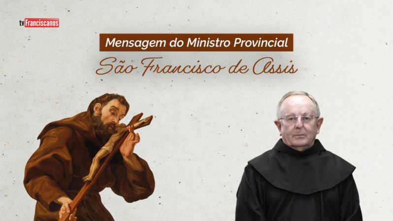 Mensagem do Ministro Provincial | Solenidade de São Francisco de Assis