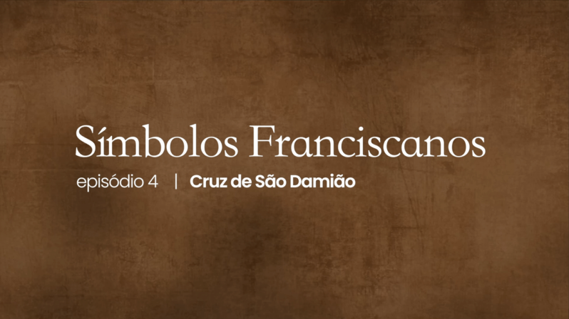 Símbolos Franciscanos | #04 – Cruz de São Damião