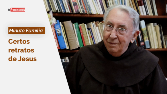 Minuto Família | Certos retratos de Jesus