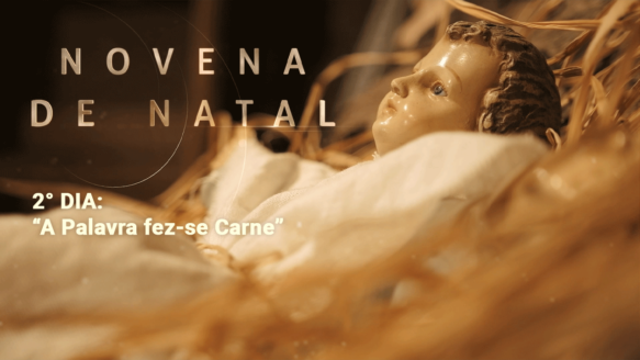 Novena de Natal – A Festa de Deus | 2º Dia
