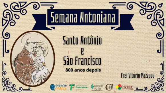 Semana Antoniana – Santo Antônio e São Francisco: 800 anos depois