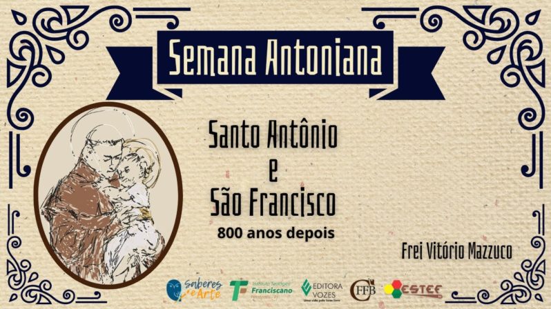 Semana Antoniana – Santo Antônio e São Francisco: 800 anos depois