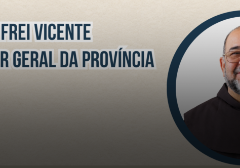 Frei Vicente Ronaldo é nomeado Visitador Geral da Província