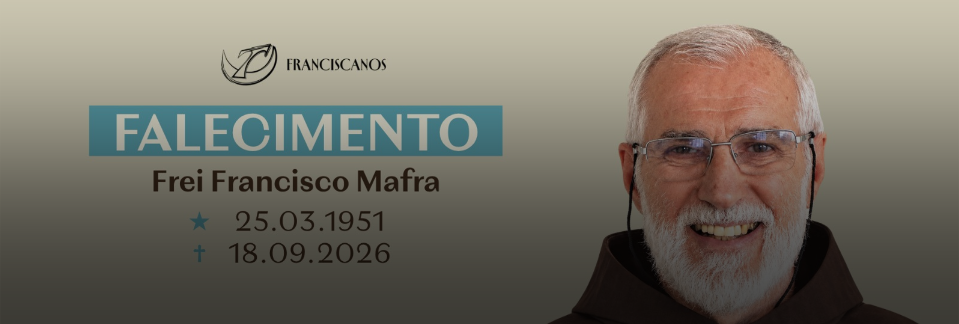 Frei Francisco Mafra recebe a visita da Irmã Morte e retorna à casa do Pai